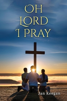 Paperback Oh Lord I Pray: A Daily Walk In Faith Through Prayer Book