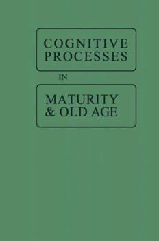 Paperback Cognitive Processes in Maturity and Old Age Book