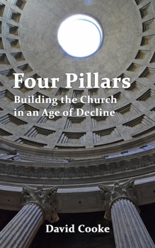 Paperback Four Pillars: Building the Church in an Age of Decline Book