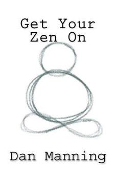 Paperback Get Your Zen On Book