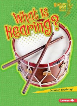 What Is Hearing? - Book  of the Your Amazing Senses