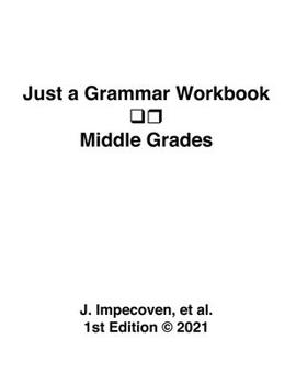 Paperback Just a Grammar Workbook - Middle Grades Book