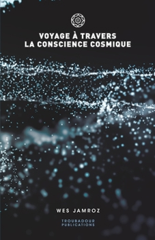 Paperback Voyage à travers la conscience cosmique Book