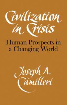 Paperback Civilization in Crisis: Human Prospects in a Changing World Book