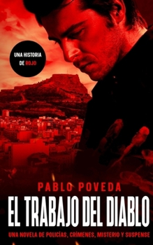 Il Lavoro Del Diavolo: Un romanzo poliziesco di Rojo (Ispettore di Omicidi Rojo, Crimine e Mistero) (Italian Edition) - Book #6 of the Serie Rojo