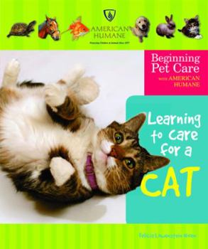 Learning to Care for a Cat - Book  of the Beginning Pet Care with American Humane