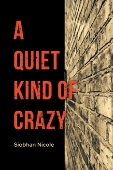 Paperback A Quiet Kind of Crazy Book