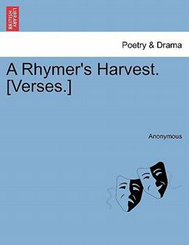 Paperback A Rhymer's Harvest. [Verses.] Book