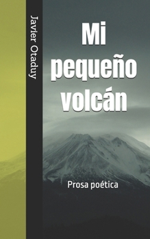 Paperback Mi pequeño volcán: Serie Poemas [Spanish] Book
