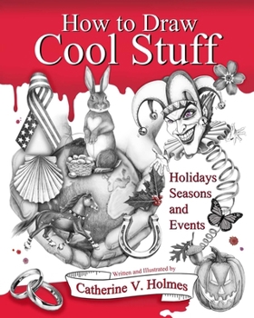 Paperback How to Draw Cool Stuff: Holidays, Seasons and Events Book