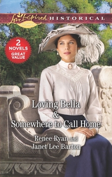 Mass Market Paperback Loving Bella & Somewhere to Call Home Book