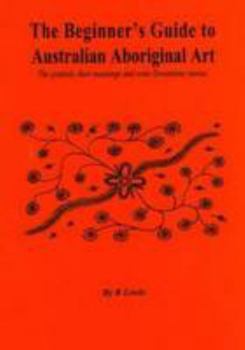 Paperback Beginner's Guide to Australian Aboriginal Art Book