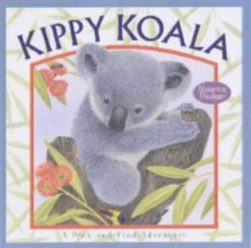 Hardcover Kippy Koala (A Peek and Find Adventure) Book