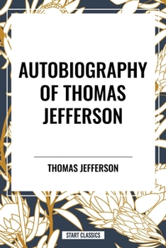 Paperback Autobiography of Thomas Jefferson Book