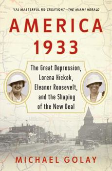 Paperback America 1933: The Great Depression, Lorena Hickok, Eleanor Roosevelt, and the Shaping of the New Deal Book
