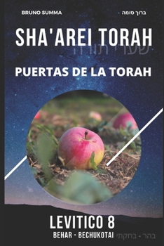 Paperback Sha'arei Torah: Puertas de la Torah - LEVÍTICO 8 [Spanish] Book