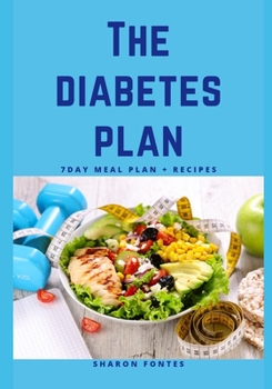Paperback The Diabetes Plan: Your Complete Guide To Understanding, Preventing And Reversing Type 2 Diabetes Book