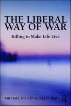 Hardcover The Liberal Way of War: Killing to Make Life Live Book