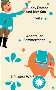 Paperback Buddy Domba und Kira Sun Teil 2: Abenteuer Sommerferien [German] Book