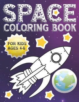 Space Coloring Book For Kids Ages 4-8: Outer Space Coloring With Astronauts, Space Ships, Planets, Rockets And More | Gift For Boys Or Girls