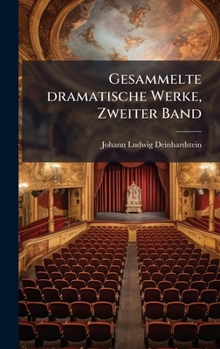 Gesammelte dramatische Werke, Zweiter Band (German Edition)