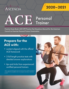 Paperback ACE Personal Trainer Practice Exam Book: ACE CPT Practice Test Questions Manual for the American Council on Exercise Personal Trainer Examination Book