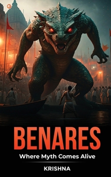 Paperback Benares: Where Myth comes Alive Book