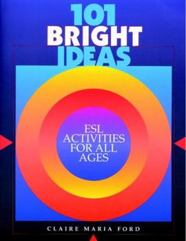 Paperback 101 Bright Ideas: ESL Activities for All Ages Book
