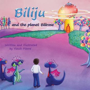 Paperback Biliju: and the planet Bilirose Book