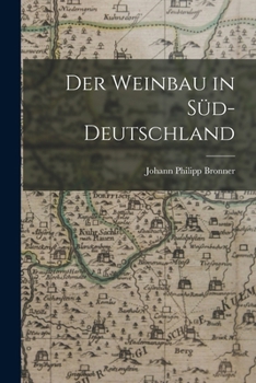 Der Weinbau in Süd - Deutschland