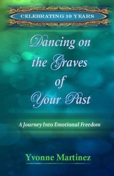 Paperback Dancing on the Graves of Your Past Book