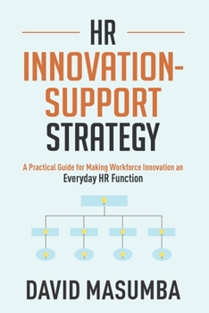 Paperback HR Innovationsupport Strategy: A Practical Guide for Making Workforce Innovation an Everyday HR Function Book