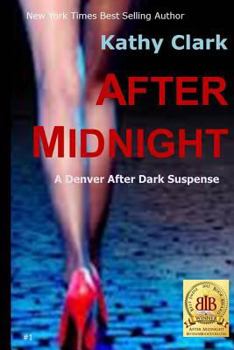 After Midnight - Book #1 of the Denver Heroes