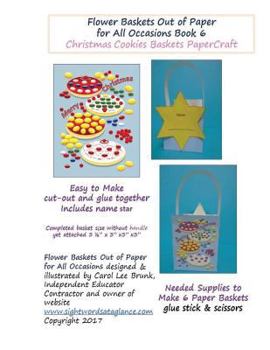 Paperback Flower Baskets Out of Paper for All Occasions Book 6: Christmas Cookies Basket PaperCraft Book