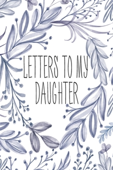 Paperback Letters To My Daughter: Blank Lined Notebook To Write In Book