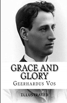 Grace and Glory Illustrated
