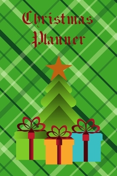 Christmas Planner: Weekly calendars, wish lists and travel logs
