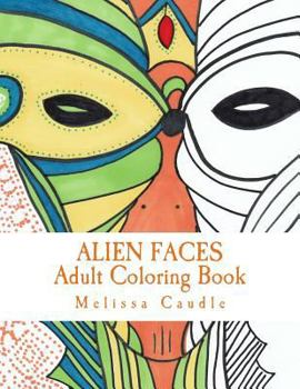 Paperback Alien Faces: Adult Coloring Book