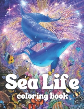 Paperback sea life coloring book: for Kids Ages 4-8,30 Cute, Unique Coloring Pages (Coloring Books for kids) Book