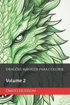 Paperback Dragões Mágicos para Colorir: Volume 2 [Portuguese] Book