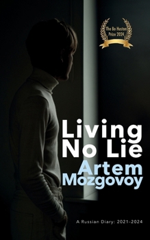 Paperback Living No Lie: A Russian Diary 2021 - 2024 Book