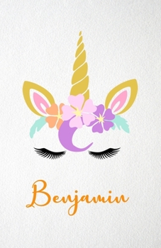 Benjamin A5 Lined Notebook 110 Pages: Funny Blank Journal For Lovely Magical Unicorn Face Dream Family First Name Middle Last Surname. Unique Student ... Composition Great For Home School Writing