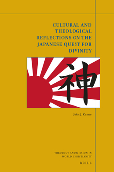 Paperback Cultural and Theological Reflections on the Japanese Quest for Divinity Book