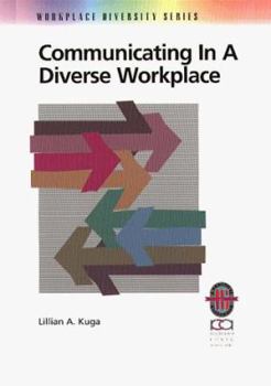 Paperback Communicating in a Diverse Workplace: Successful Workplace Communicatuion Techniques Book