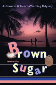 Paperback Brown Sugar: A Comical & Heart-Warming Odyssey Book