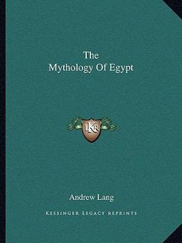 Paperback The Mythology Of Egypt Book