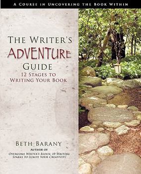 Paperback The Writer's Adventure Guide: 12 Stages to Writing Your Book