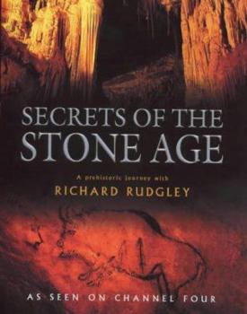 Hardcover Secrets of the Stone Age: A Prehistoric Journey Book