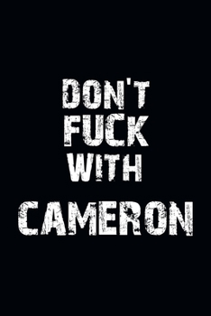 Paperback Don't Fuck With Cameron Personalized notebooks with name: Journal Size 6x9 Inches 120 Pages Book