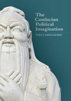 Paperback The Confucian Political Imagination Book